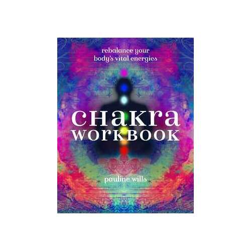 Chakra Workbook by Pauline Wills                                                                                        